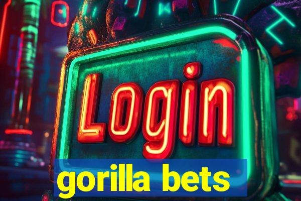 gorilla bets